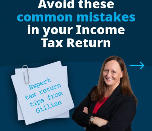 Avoid Common Pitfalls in Your Income Tax Return: Tips from Our Expert, Gillian Reville
