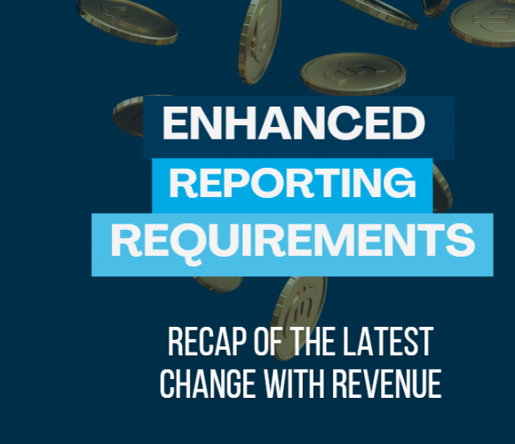 Enhanced Reporting Requirements: Everything you need to know