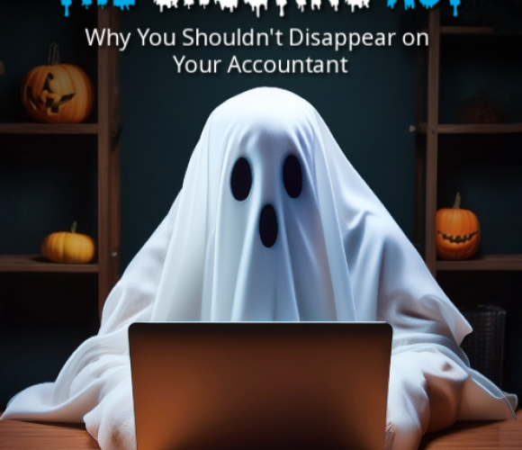 The Ghosting Act: Why You Shouldn’t Disappear on Your Accountant