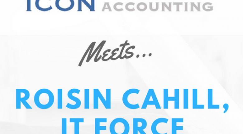 Icon Accounting Meets...Roisin Cahill, IT Force